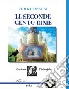 Le seconde cento rime libro di Ombrini Giorgio