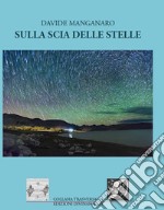 Sulla scia delle stelle libro