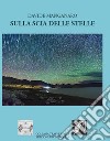 Sulla scia delle stelle libro di Manganaro Davide