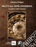 Delitto all'hotel Margherita libro