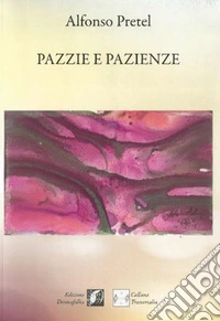 Pazzie e pazienze libro