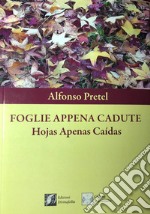 Foglie appena cadute. Hojas apenas caìdas libro