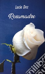 Rosamadre libro