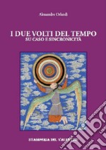 I due volti del tempo. Su caso e sincronicità libro