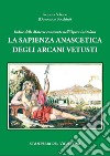 La sapienza anascetica degli Arcani Vetusti libro