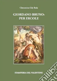 Giordano Bruno: Per Ercole