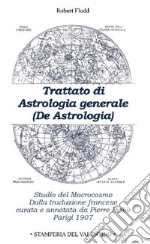 Trattato di astrologia generale. Studio del macrocosmo libro