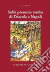 Sulla presunta tomba di Dracula a Napoli libro di Miriello Laura