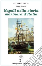 Napoli nella storia marinara d'Italia libro