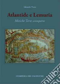 Atlantide e Lemuria. Mitiche Terre scomparse