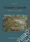 Atlantide e Lemuria. Mitiche Terre scomparse libro