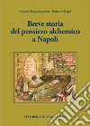 Breve storia del pensiero alchemico a Napoli libro