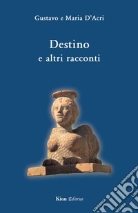 Destino e altri racconti libro