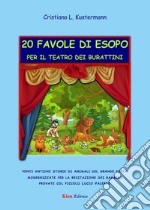 20 favole di Esopo per il teatro dei burattini libro