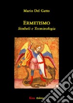 Ermetismo. Simboli e terminologia libro