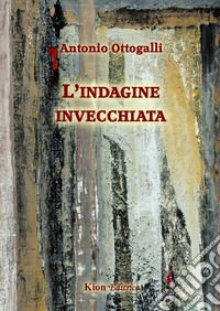 L'indagine invecchiata libro