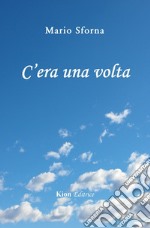 C'era una volta