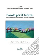 Parole per il futuro: percorsi linguistici nella sezione plurilingue della scuola dell'infanzia