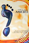 Arte Scalza. Artisti 2015. Ediz. italiana e inglese libro