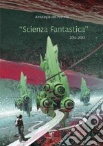 Antologia del premio «Scienza fantastica» libro