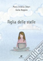 Figlia delle stelle libro