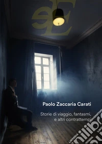 Storie di viaggio, fantasmi, e altri contrattempi libro