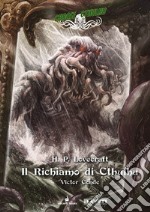 Il richiamo di Cthulhu. Choose Cthulhu. Libro game. Vol. 1 libro