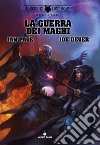 Oberon il Mago. La Guerra dei Maghi. Serie Greystar. Vol. 4 libro