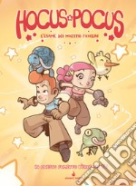 Hocus & Pocus. L'esame dei Maestri Favolini. Fumettogame. Ediz. illustrata