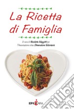 La ricetta di famiglia libro