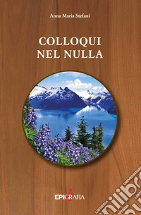 Colloqui nel nulla