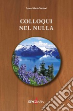 Colloqui nel nulla