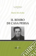 Il bimbo di casa persa libro