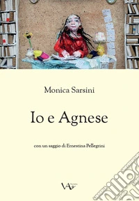 Io e Agnese