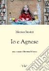 Io e Agnese libro di Sarsini Monica