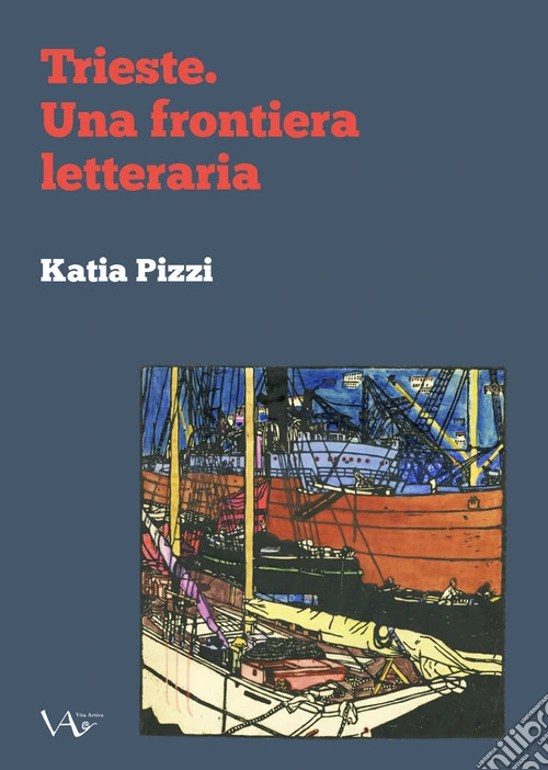 Trieste. Una frontiera letteraria