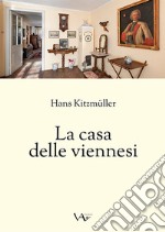 La casa delle viennesi. Ediz. integrale libro