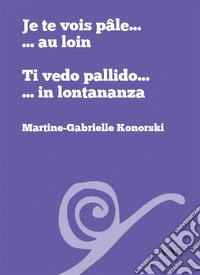Ti vedo pallido... in lontananza libro