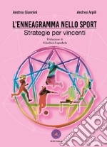 L'enneagramma nello sport. Strategie per vincenti