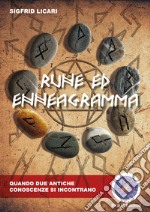 Rune ed enneagramma. Quando due antiche conoscenze si incontrano libro