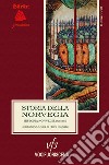 Storia della Norvegia. Historia Norwegie. Ediz. critica libro