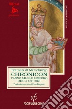 Chronicon. L'anno Mille e l'impero degli Ottoni. Ediz. multilingue