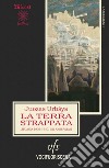 La terra strappata. Lituania 1939-1940, gli anni fatali libro