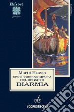 Splendore e scomparsa del regno di Biarmia libro