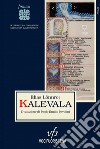 Kalevala. Testo finlandese a fronte libro