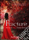 Fracture. Rya series. Vol. 1 libro
