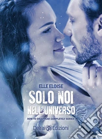 Solo noi nell'universo. How to disappear completely. Vol. 4 libro