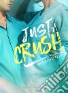 Just a crush libro di Fray Margherita