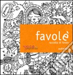 Favolé. Raccolta di fiabe libro