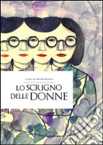 Lo scrigno delle donne libro